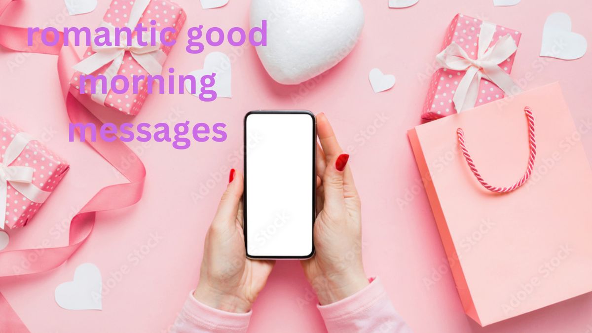 romantic good morning messages