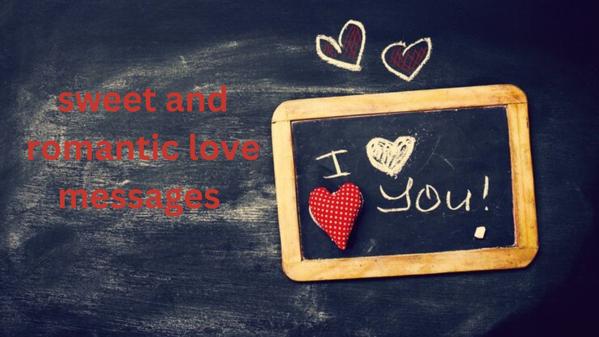sweet and romantic love messages